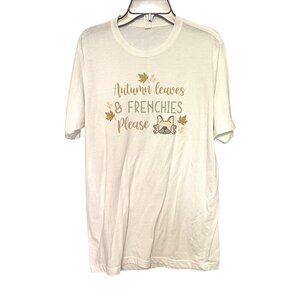 Next Level Apparel Autumn Leaves Frenchies Please White T-Shirt Women’s Size Sma
